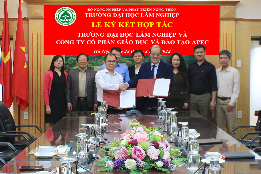 Lễ ký Hợp tác giữa Trường Đại Học Lâm Nghiệp và Công ty Cổ phần Giáo dục và Đào tạo APEC